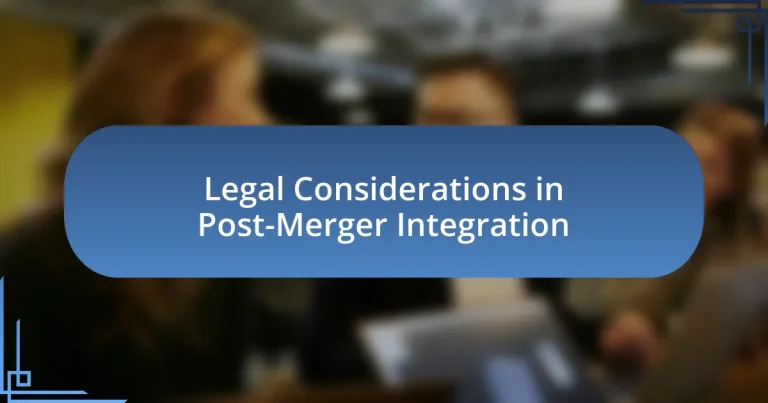 Legal Considerations in Post-Merger Integration