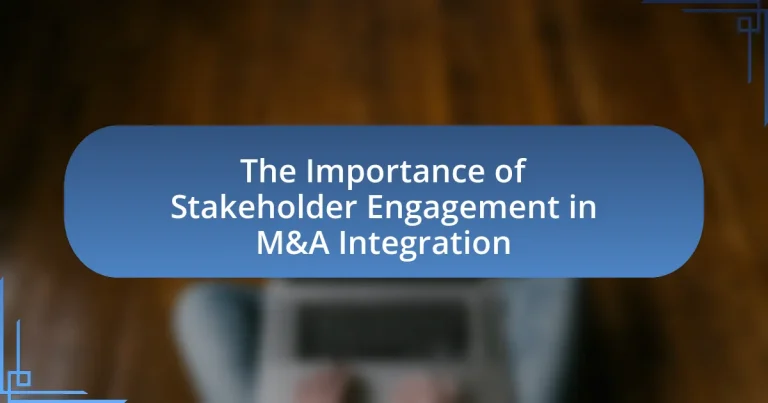 The Importance of Stakeholder Engagement in M&A Integration
