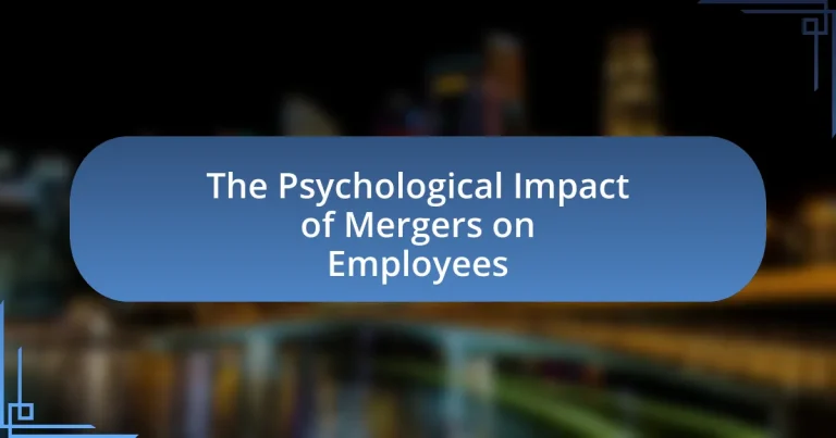 The Psychological Impact of Mergers on Employees