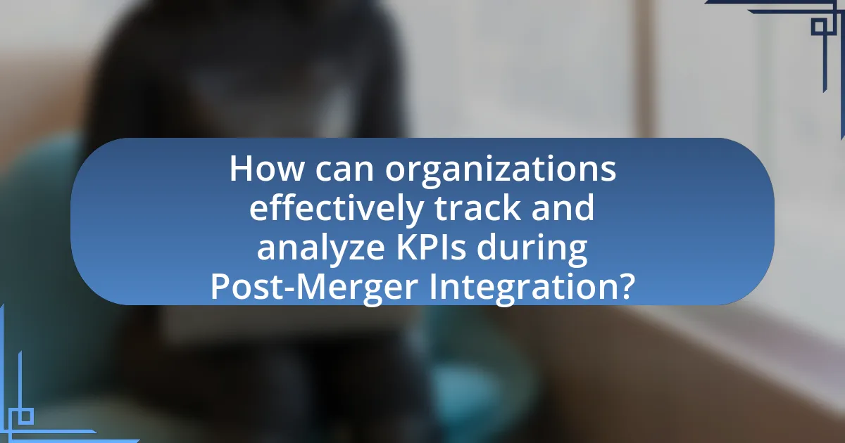 How can organizations effectively track and analyze KPIs during Post-Merger Integration?